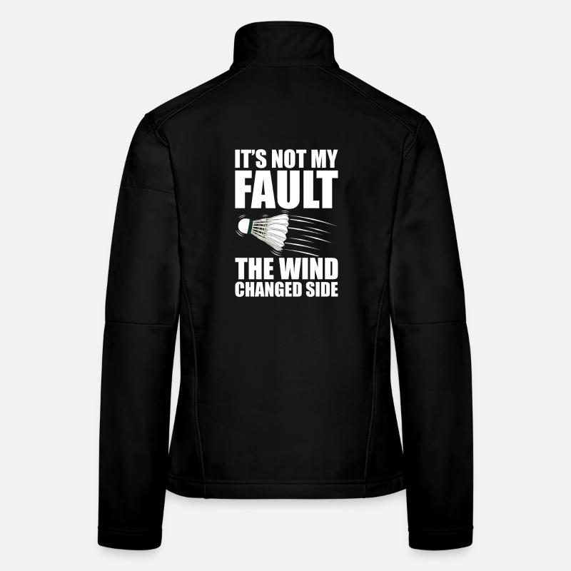 Pas de ma faute Joueur de badminton Veste en tissu softshell Femme