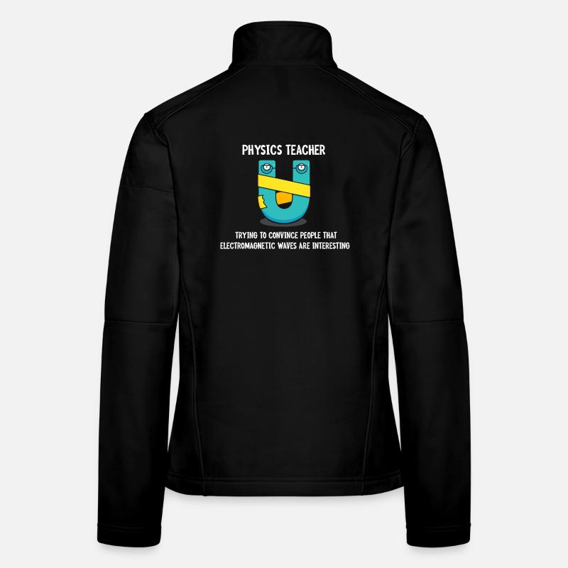 Physique Physicien Physique Étudiant en physique Professeur de physique Veste en tissu softshell Femme