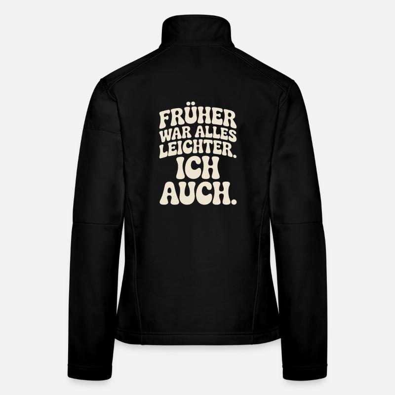 Früher War Alles Leichter Ich Auch 50. Geburtstag Frauen Softshelljacke