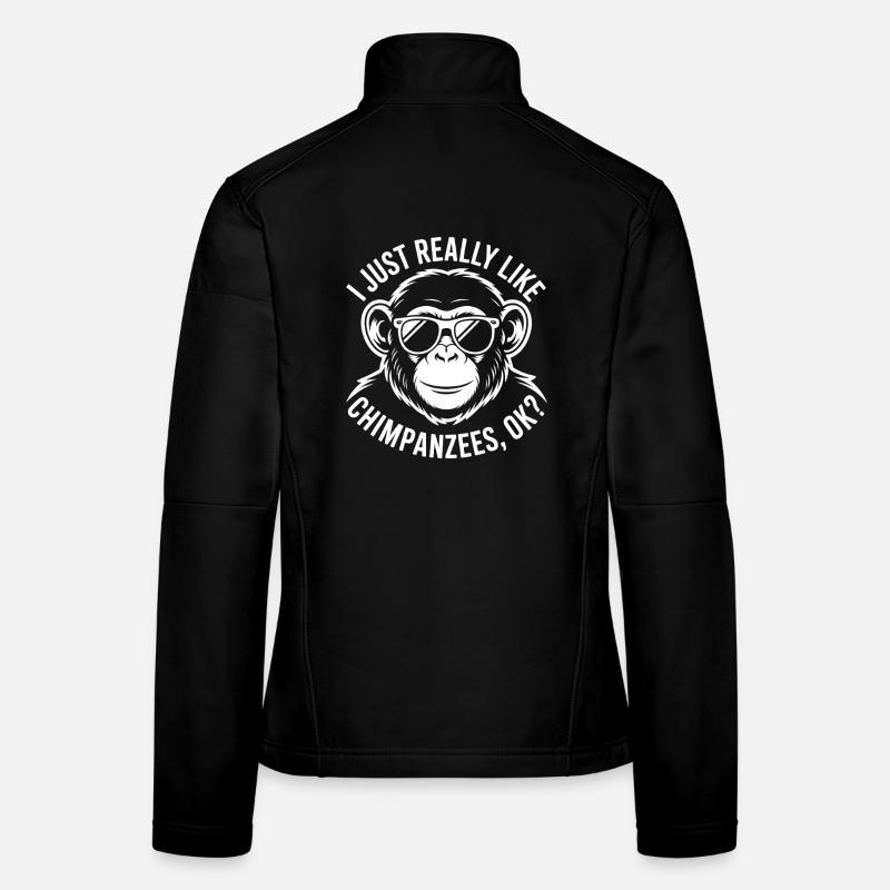 Chimpanzee Saying Monkey Funny Chimpanzee Gift Women's Softshell Jacket