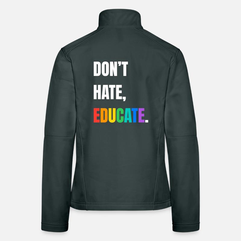 Dont Hate Educate Rainbow Font Women's Softshell Jacket