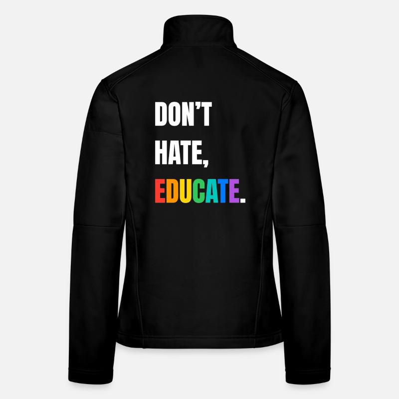 Dont Hate Educate Rainbow Font Women's Softshell Jacket