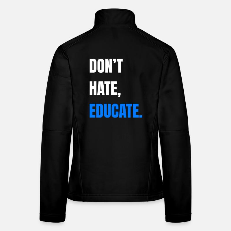 Don’t Hate Educate Frauen Softshelljacke