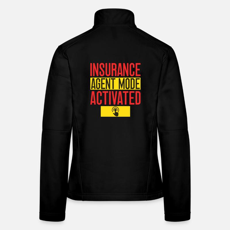 Insurance Agent Mode Activated Funny Insurance Frauen Softshelljacke