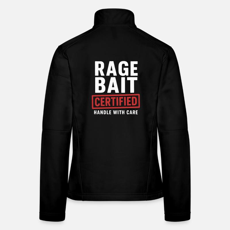 Rage Bait Poignée certifiée avec soin, drôle Veste en tissu softshell Femme