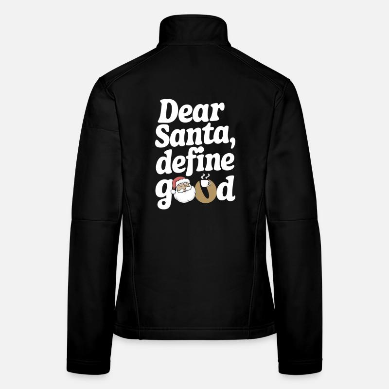 Lieber Weihnachtsmann, definiere Gutes Frauen Softshelljacke