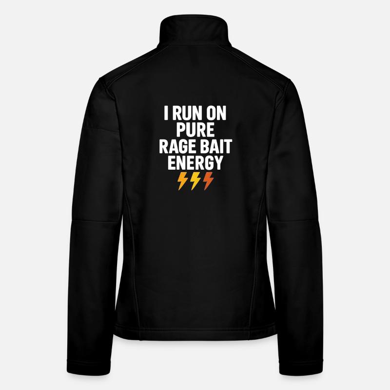Pure Rage Bait Energy, Funny Saying  Women's Softshell Jacket