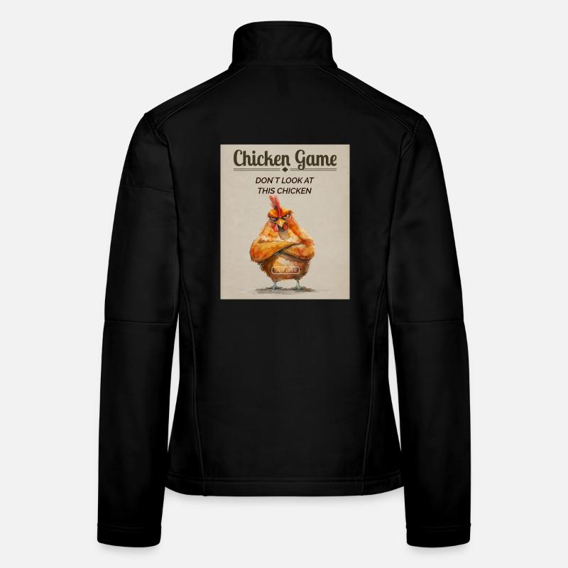 Funny Chicken Game – Don't Look at This Chicken Women's Softshell Jacket