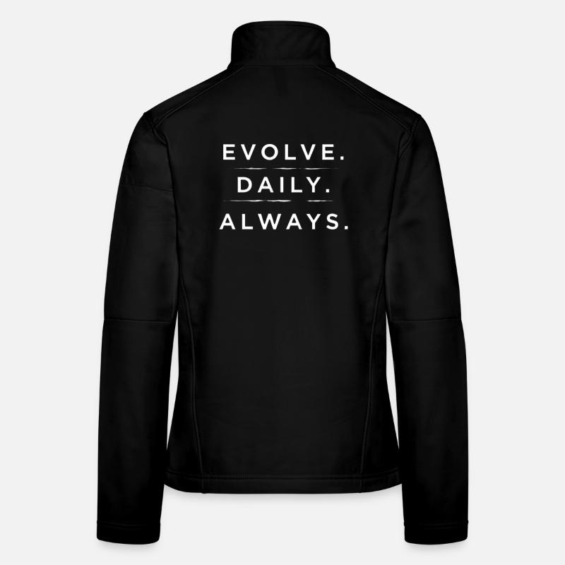 Entwickeln Sie sich täglich immer Typografie Kunst - Frauen Softshelljacke - Schwarz