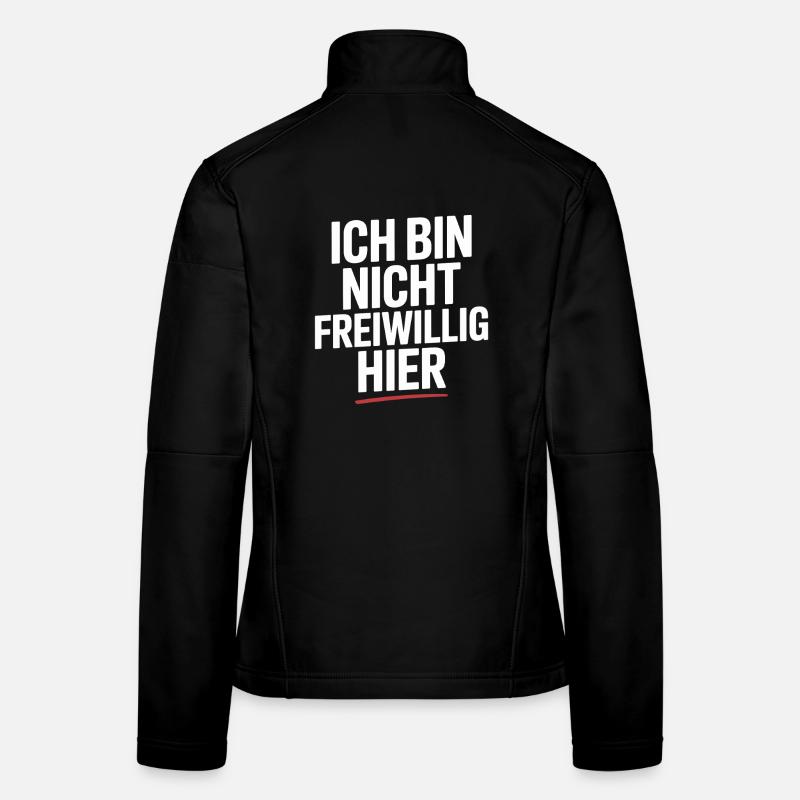 I'm Not Here Voluntarily Anti Smalltalk Office Women's Softshell Jacket