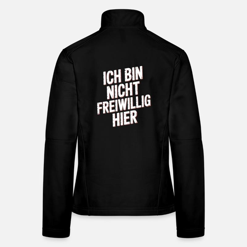 I'm Not Here Voluntarily Anti Smalltalk Office Women's Softshell Jacket