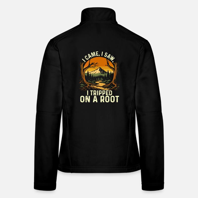 I Came I Saw I Tripped On A Root Trail Humor Women's Softshell Jacket