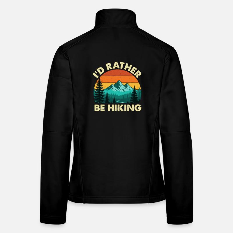 I'd Rather Be Hiking Funny Outdoor Enthusiast Women's Softshell Jacket