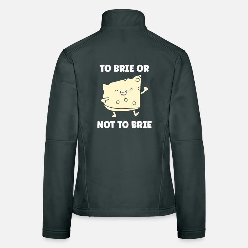 Humor brie cheese Women's Softshell Jacket