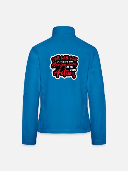 Well Well If Consequences My Own Actions Sarkasmus - Frauen Softshelljacke - Schwarz - Hinten