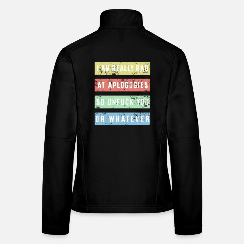 Je suis vraiment mauvais pour m’excuser Chemise Veste en tissu softshell Femme