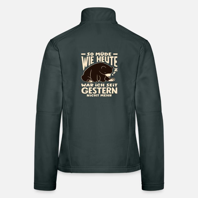 As tired as today bear saying Women's Softshell Jacket