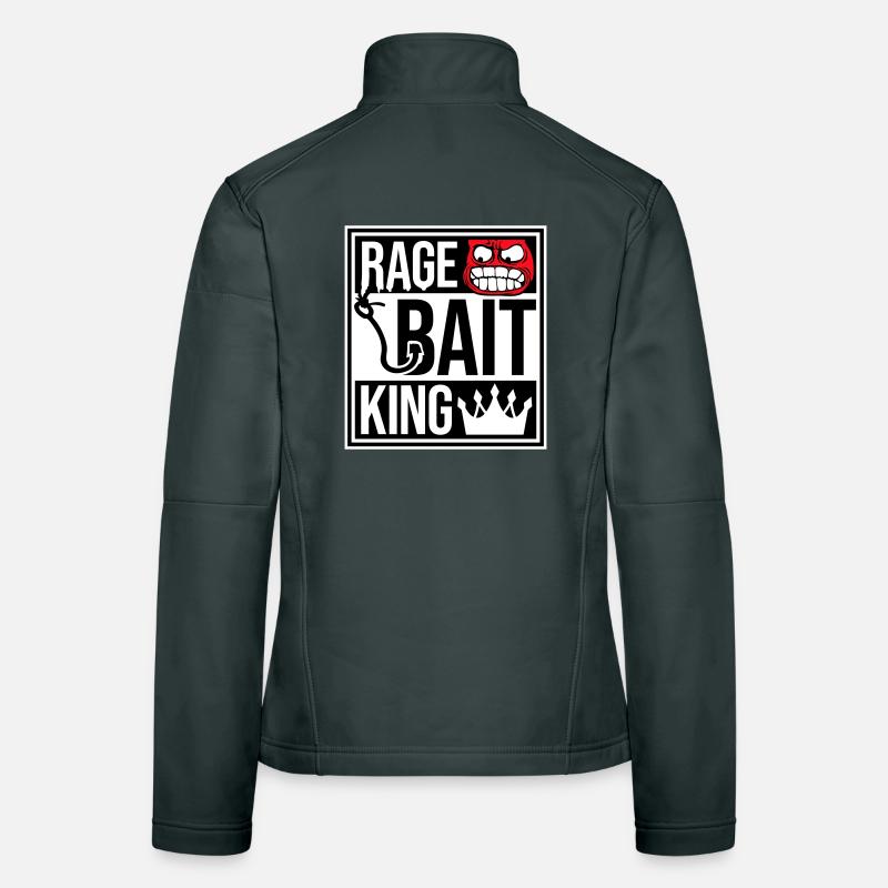 Rage Bait King Online Troll Attention Fun Women's Softshell Jacket