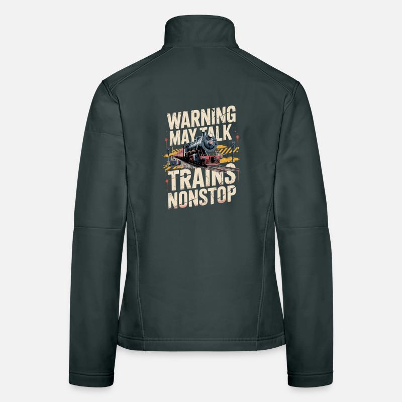Warning: Could talk about trains incessantly Women's Softshell Jacket