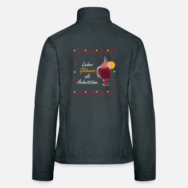 Better mulled wine than working time Women's Softshell Jacket