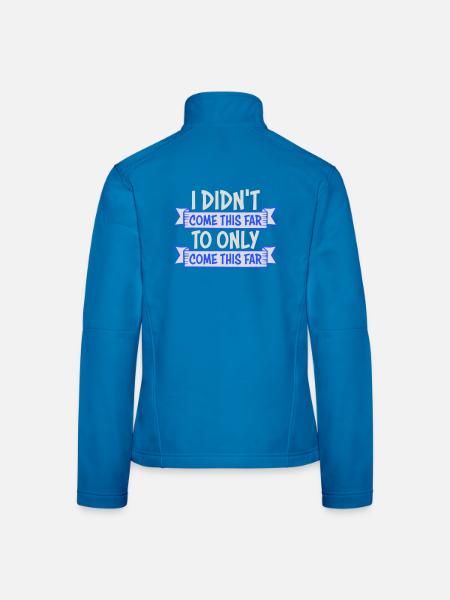 Je ne suis pas venu jusqu’ici pour seulement venir jusqu’ici Devise - Veste en tissu softshell Femme - noir - Dos