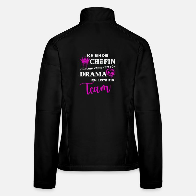Chefin – Ich leite ein Team kein Drama - Frauen Softshelljacke - Schwarz