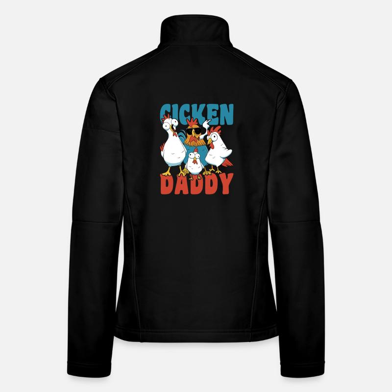 Chicken daddy funny chickens farmer Women's Softshell Jacket