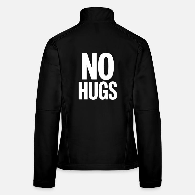 Pas de câlins s’il te plaît garde tes distances câlins antisociaux Veste en tissu softshell Femme