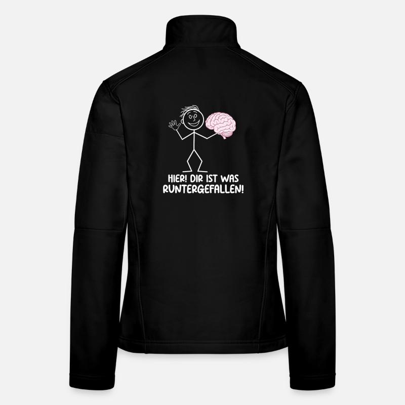 Hier Dir Ist Was Runtergefallen Sarkastischer Frauen Softshelljacke