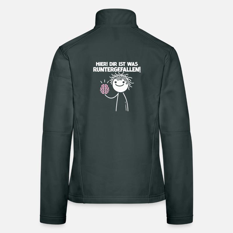 Hier Dir Ist Was Runtergefallen Sarkastischer Frauen Softshelljacke