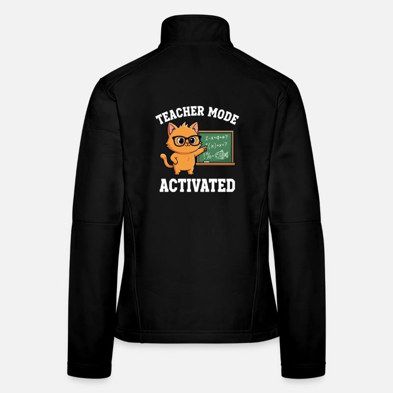 Teacher Mode Activated Teacher Cat Funny Saying Women's Softshell Jacket