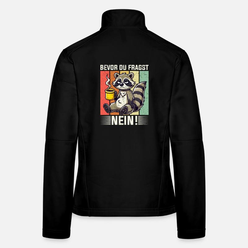 Bevor Du Fragst Nein Waschbär Schlechte Laune Frauen Softshelljacke