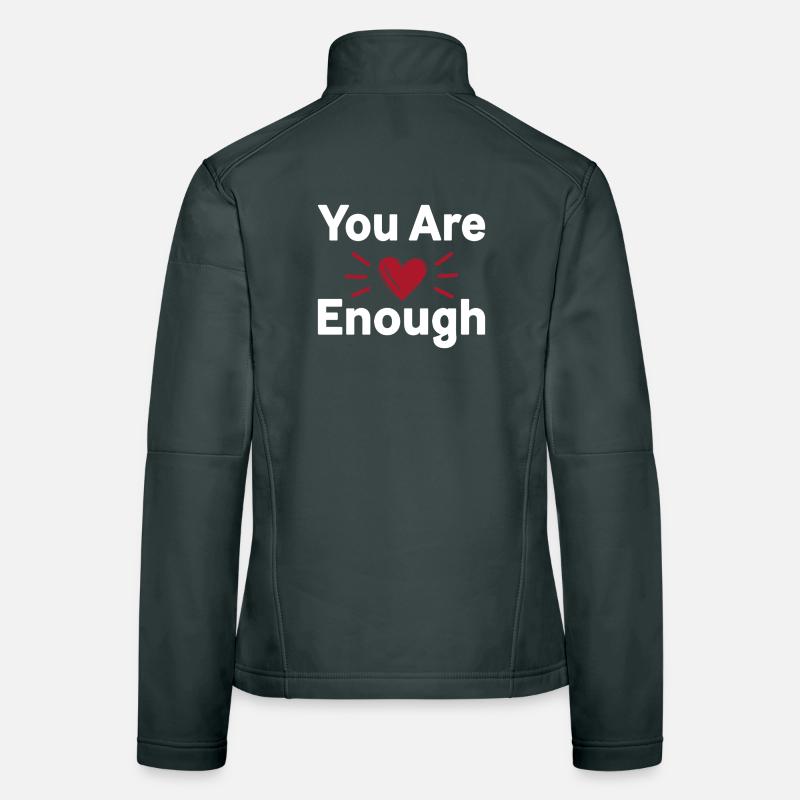 You Are Enough Selbstliebe Statement Frauen Softshelljacke