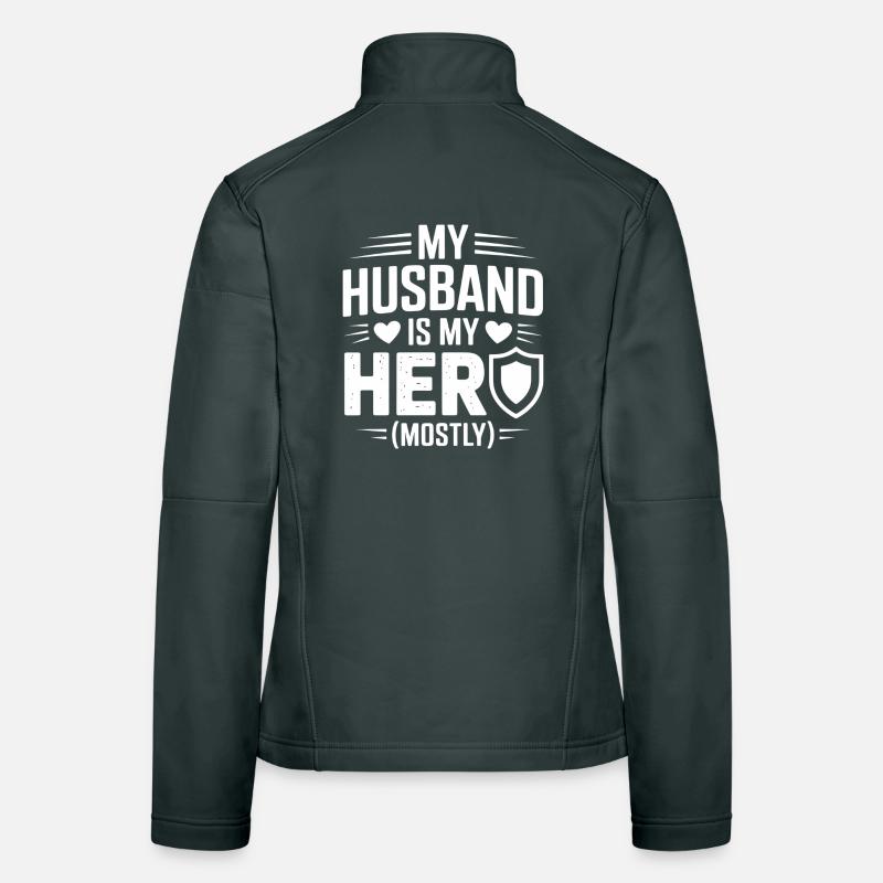 My Husband Is My Hero Mostly Spruch Ehefrau Frauen Softshelljacke