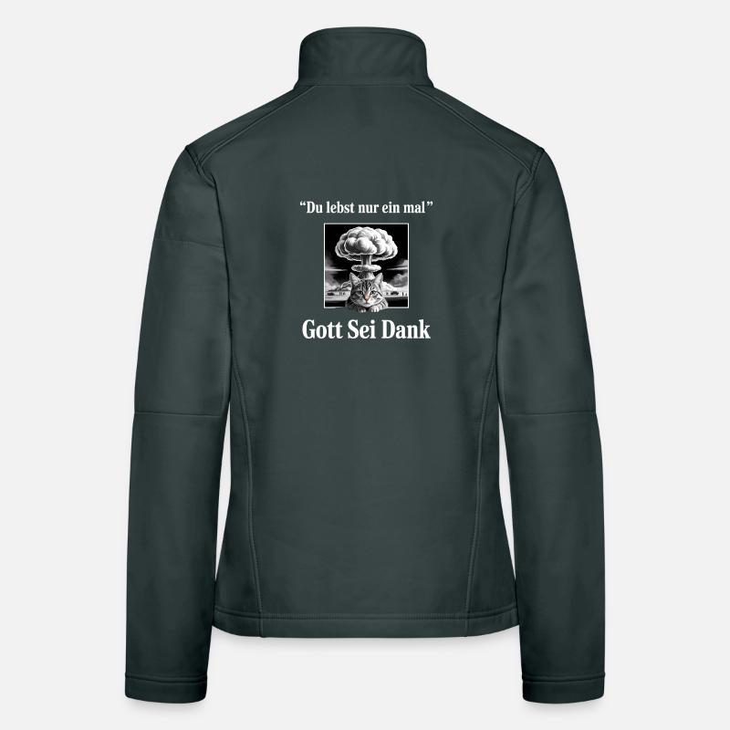 Du lebst nur Einmal (Gott sei dank) - Deutsche Mem Frauen Softshelljacke