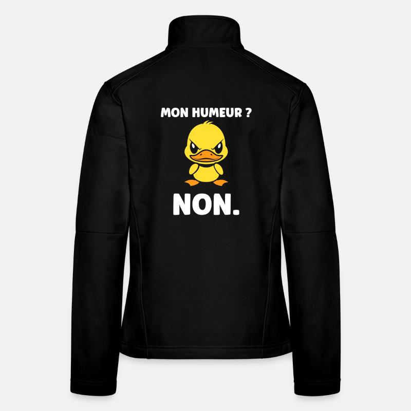 Canard grognon Mon Humeur NON Veste en tissu softshell Femme