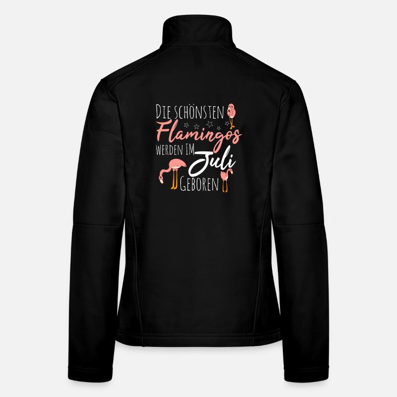 Juli Geburtstag Flamingo Spruch Lustig Frauen Softshelljacke