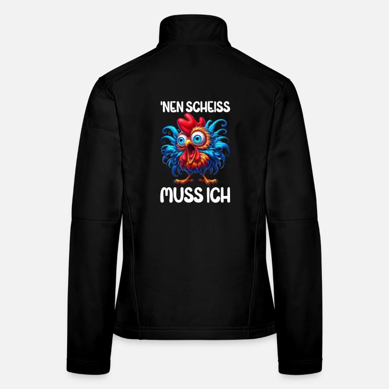 Je dois baiser l’humour sarcasme de poule Veste en tissu softshell Femme