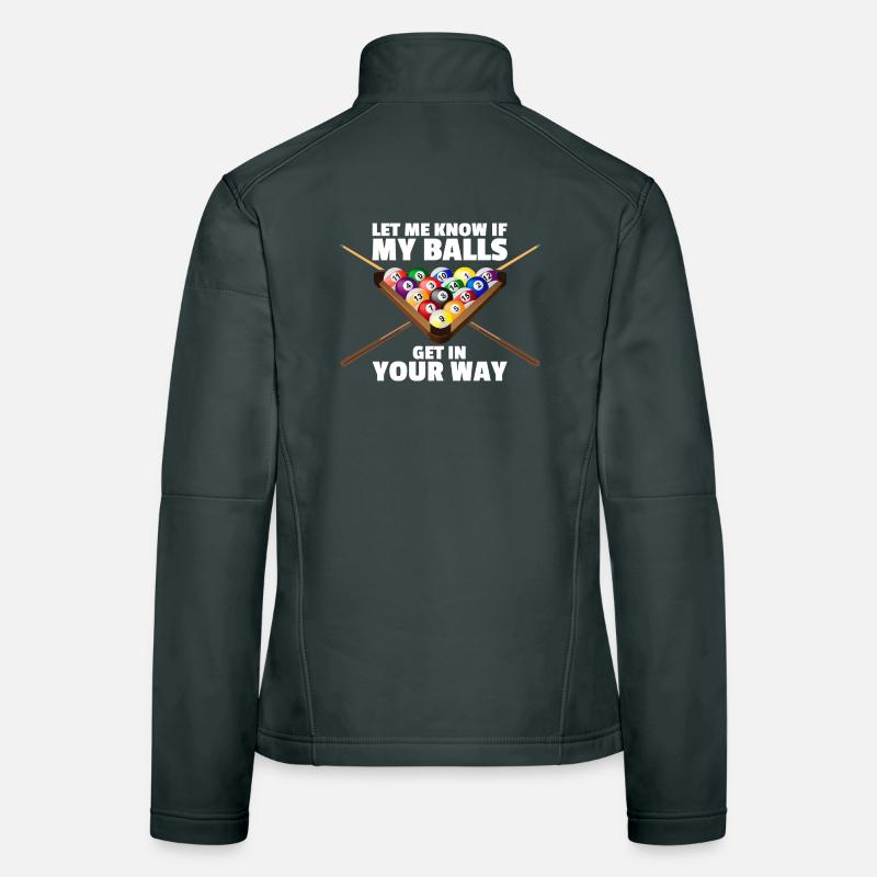Let me know funny billiards billiards player Women's Softshell Jacket