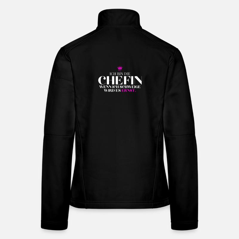 bin die Chefin Wenn ich schweige wird es ernst Frauen Softshelljacke