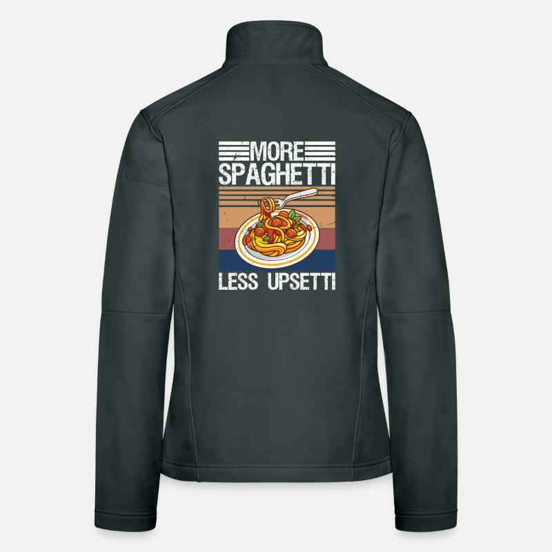 More Spaghetti Less Upsetti Pasta Lover Women's Softshell Jacket