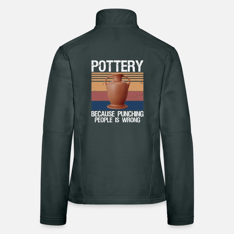 Pottery Because Punching People Is Wrong Frauen Softshelljacke