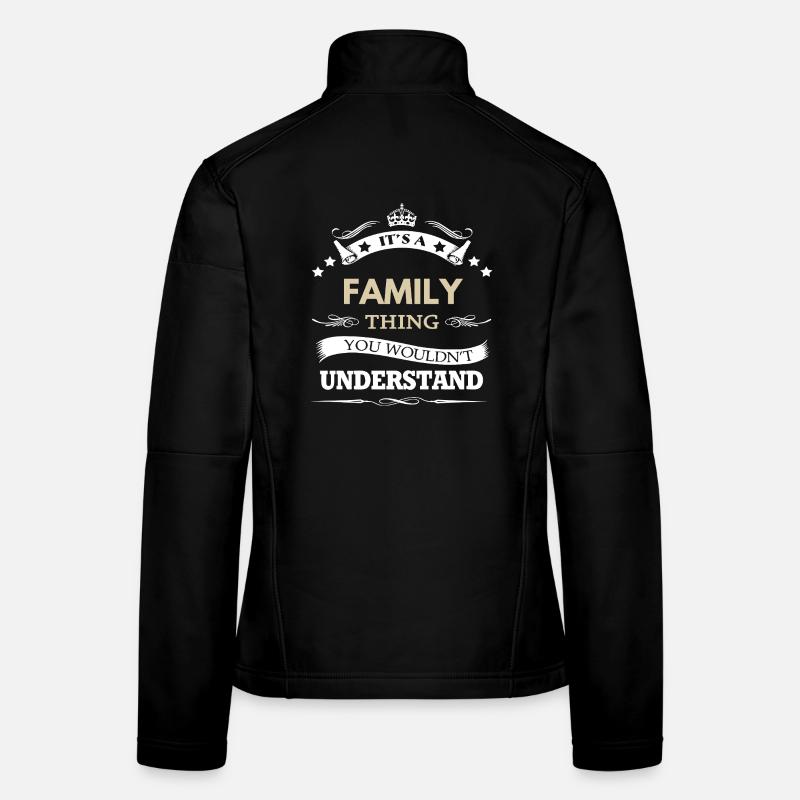 C’est une affaire de famille que tu ne comprendrais pas Veste en tissu softshell Femme