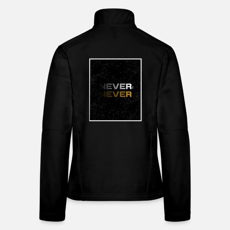 NEVER SAY NEVER – Minimal Statement Design - Women's Softshell Jacket - black