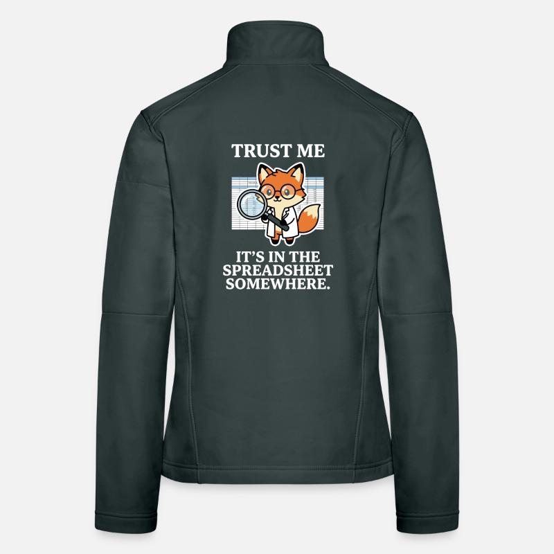 Trust Me It’s In The Spreadsheet Somewhere Fox Women's Softshell Jacket