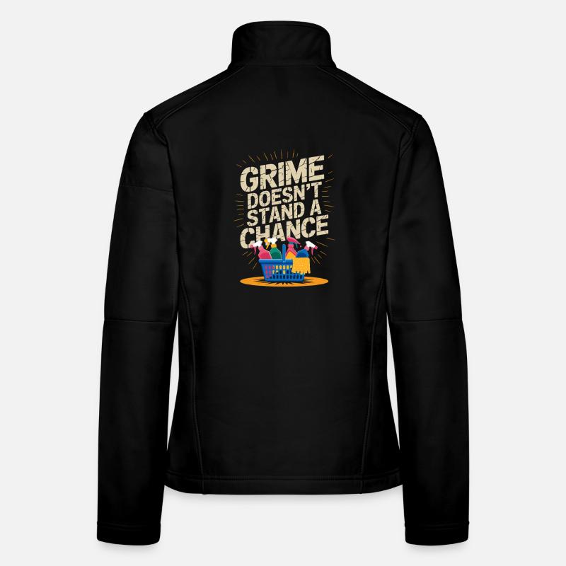  Grime Doesnt Stand A Chance Lustiger Putz Spruch Frauen Softshelljacke