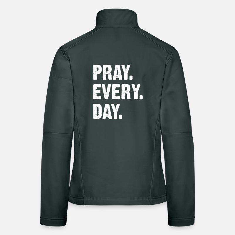 Praying Every Day – Strong Typography Women's Softshell Jacket
