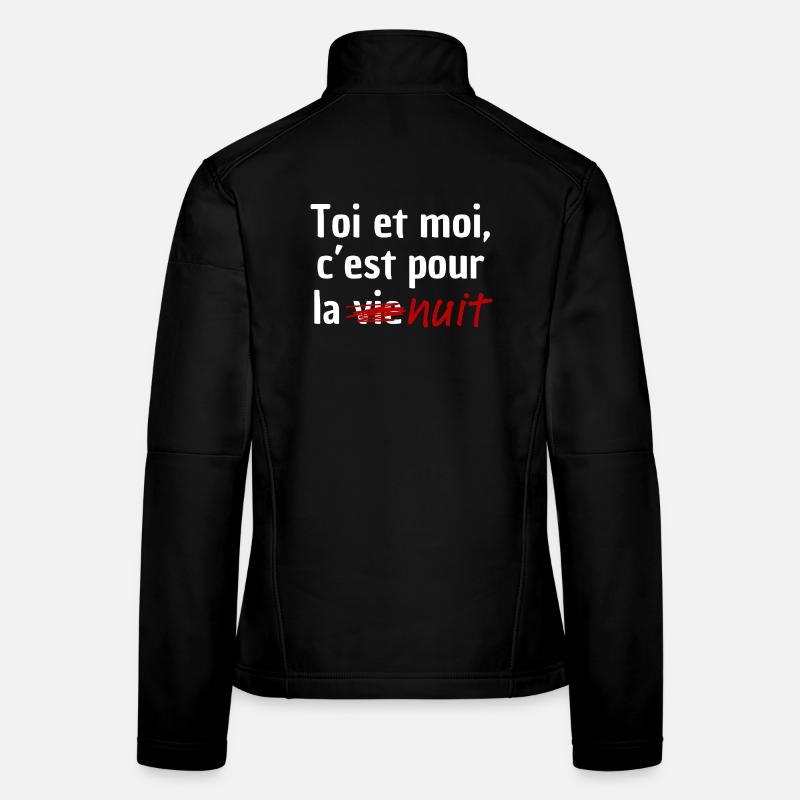 Toi et moi, c'est pour la nuit Veste en tissu softshell Femme