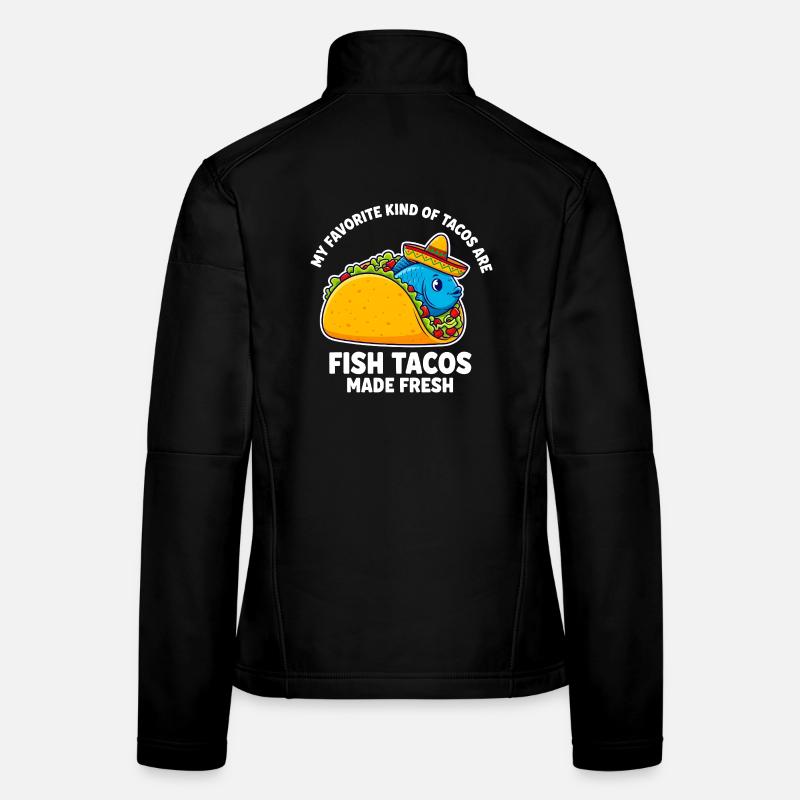 Mon type de tacos préféré est celui du fish tacos Veste en tissu softshell Femme