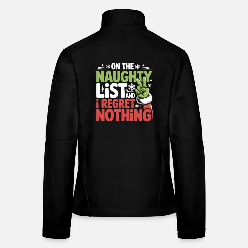 Funny Naughty List Regret Nothing Christmas - Women's Softshell Jacket - black